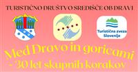 Med Dravo in goricami - 30 let skupnih korakov