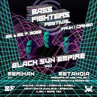 Bass Fighters Festival 2022 / BLACK SUN EMPIRE, MERIKAN, METANOIA