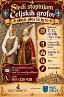 Sledi stopinjam Celjskih grofov skozi ples in igro